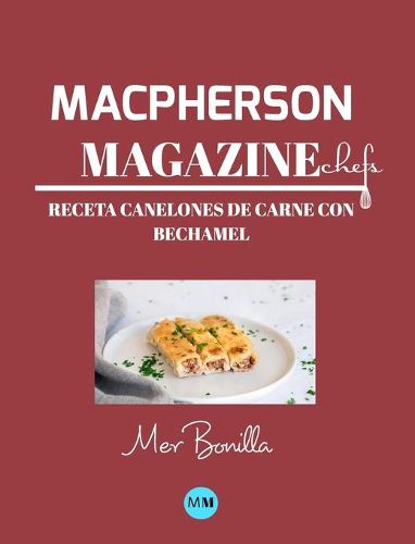 Cover image for Macpherson Magazine Chef's - Receta Canelones de carne con bechamel