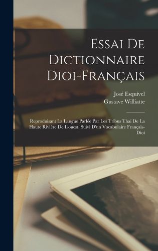 Cover image for Essai De Dictionnaire Dioi-francais