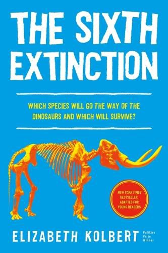 Cover image for The Sixth Extinction (Young Readers Adaptation)