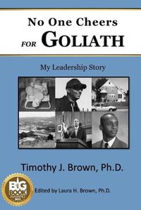 Cover image for No One Cheers for Goliath: My Leadership Story