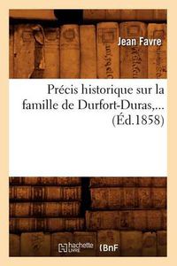 Cover image for Precis Historique Sur La Famille de Durfort-Duras (Ed.1858)