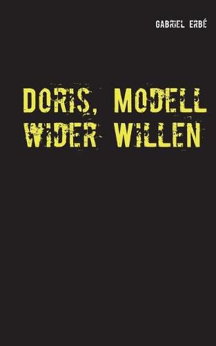 Doris, Modell wider Willen: Ein Fall fur Smidt und Rednich
