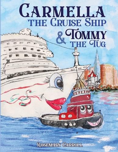 Cover image for Carmella the Cruise Ship & Tommy the Tug