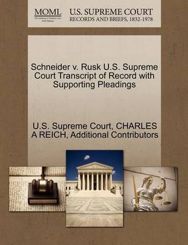 Cover image for Schneider V. Rusk U.S. Supreme Court Transcript of Record with Supporting Pleadings