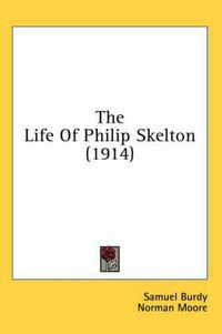 Cover image for The Life of Philip Skelton (1914)