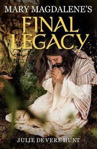 Cover image for Mary Magdalene's Final Legacy