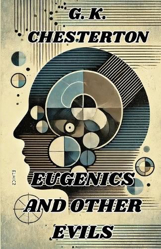Cover image for Eugenics And Other Evils(Illustrated)