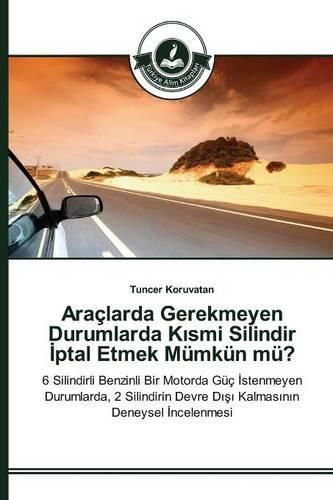 Araclarda Gerekmeyen Durumlarda K&#305;smi Silindir &#304;ptal Etmek Mumkun mu?