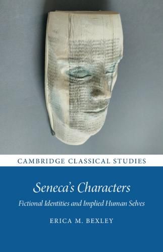 Cover image for Seneca's Characters: Fictional Identities and Implied Human Selves