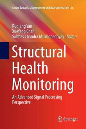 Cover image for Structural Health Monitoring: An Advanced Signal Processing Perspective