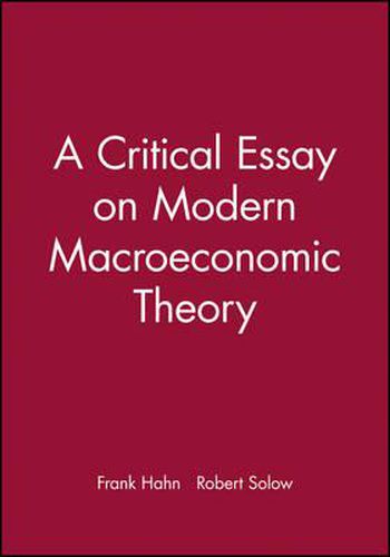 Cover image for A Critical Essay on Modern Macroeconomic Theory