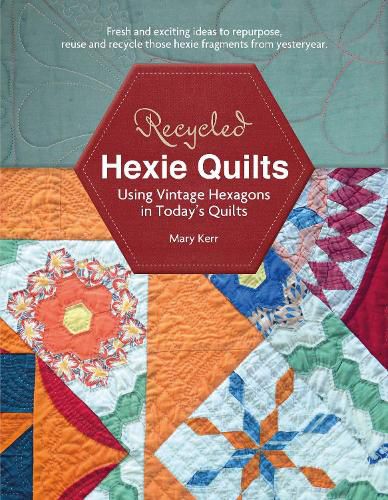 Cover image for Recycled Hexie Quilts