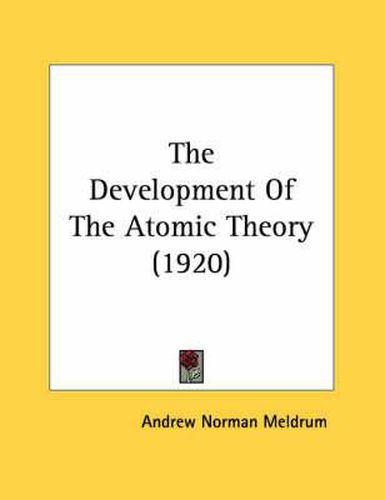 The Development of the Atomic Theory (1920)