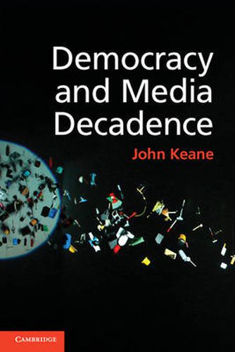 Cover image for Democracy and Media Decadence