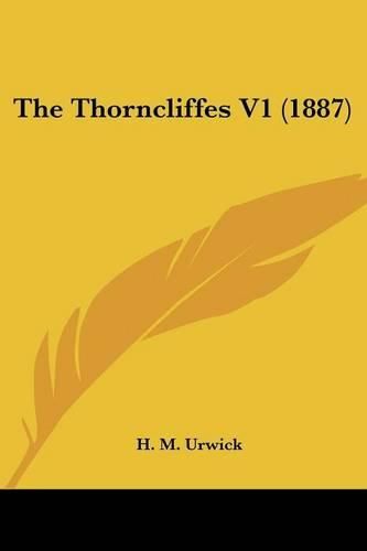 Cover image for The Thorncliffes V1 (1887)