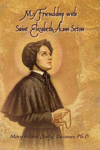 Cover image for My Friendship with Saint Elizabeth Ann Seton