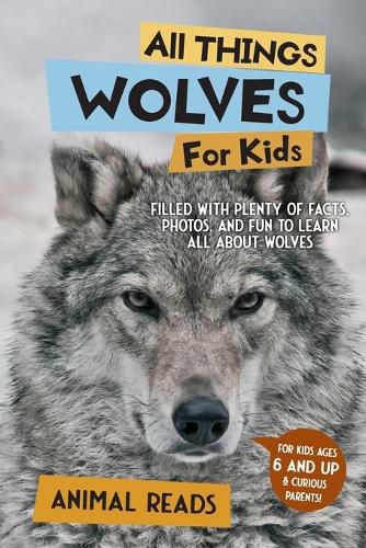 Cover image for All Things Wolves For Kids