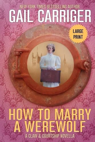 Cover image for How to Marry a Werewolf: Large Print Edition