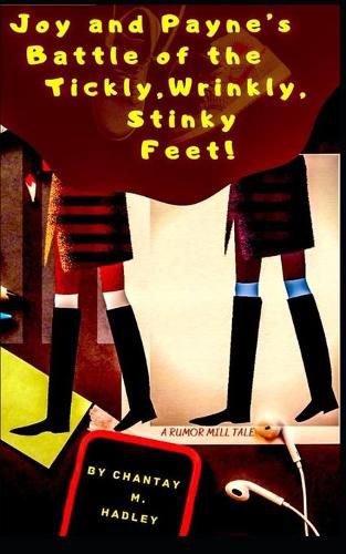 Cover image for Joy and Payne's Battle of the Tickly, Wrinkly, Stinky Feet!: A Rumor Mill Tale