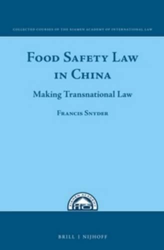 Cover image for Food Safety Law in China: Making Transnational Law