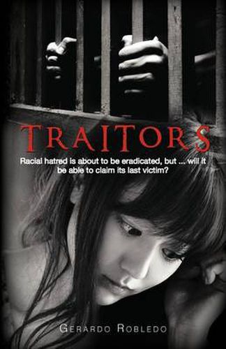 Cover image for Traitors: Racial Hatred Is about to Be Eradicated, But ... Will It Be Able to Claim Its Last Victim?