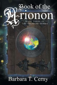 Cover image for Book of the Arionon: Book Three of The Palidine Series