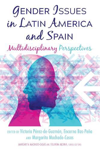 Cover image for Gender Issues in Latin America and Spain: Multidisciplinary Perspectives