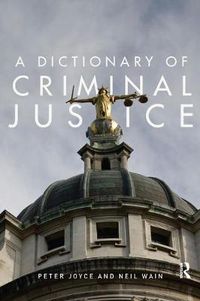 Cover image for A Dictionary of Criminal Justice