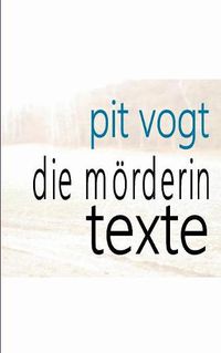 Cover image for Die Moerderin: Texte