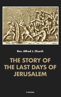 Cover image for The story of the last days of Jerusalem