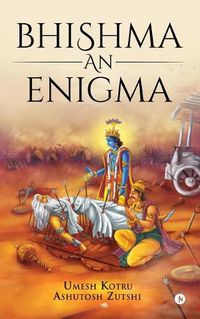 Cover image for Bhishma an Enigma