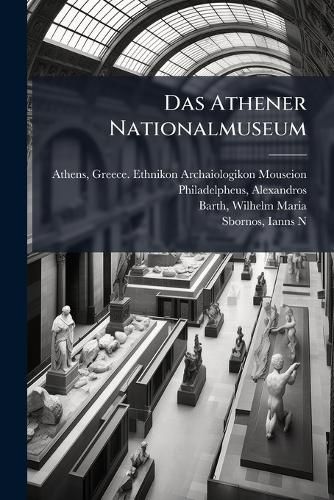 Cover image for Das Athener Nationalmuseum