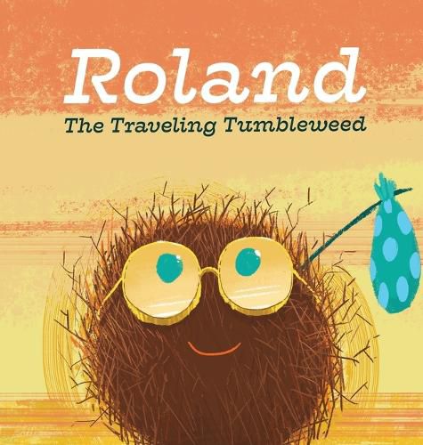 Cover image for Roland the Traveling Tumbleweed