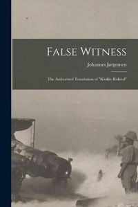 Cover image for False Witness: the Authorized Translation of Klokke Roland