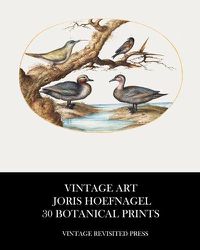 Cover image for Vintage Art: Joris Hoefnagel 30 Botanical Prints