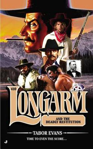 Cover image for Longarm #410: Longarm and the Deadly Restitution