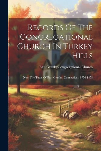 Cover image for Records Of The Congregational Church In Turkey Hills