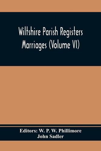 Cover image for Wiltshire Parish Registers; Marriages (Volume Vi)