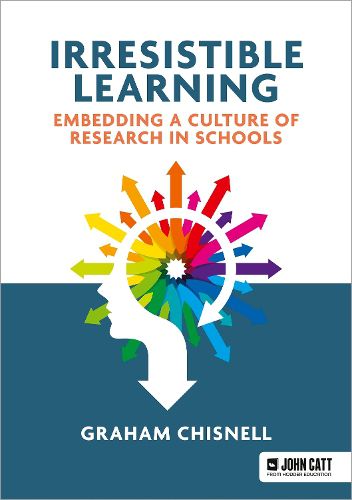 Cover image for Irresistible Learning: Embedding a culture of research in schools