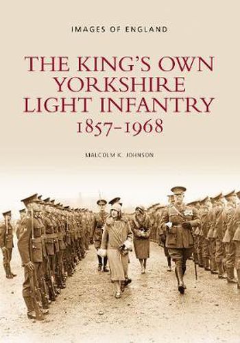 Cover image for The King's Own Yorkshire Light Infantry 1857-1968: Images of England