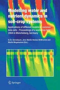 Cover image for Modelling water and nutrient dynamics in soil-crop systems: Applications of different models to common data sets - Proceedings of a workshop held 2004 in Muncheberg, Germany