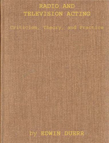 Cover image for Radio and Television Acting: Criticism, Theory, and Practice