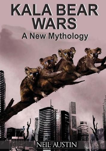 Cover image for Kala Bear Wars: A New Mythology