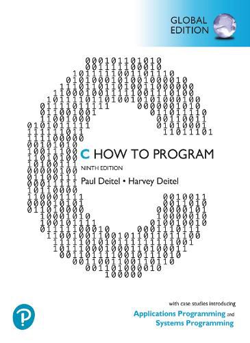 Cover image for C How to Program: With Case Studies in Applications and Systems Programming, Global Edition