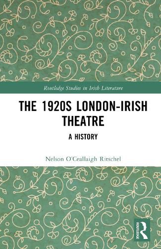 Cover image for The 1920s London-Irish Theatre