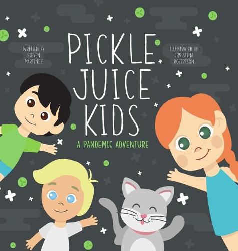 Cover image for Pickle Juice Kids - A Pandemic Adventure