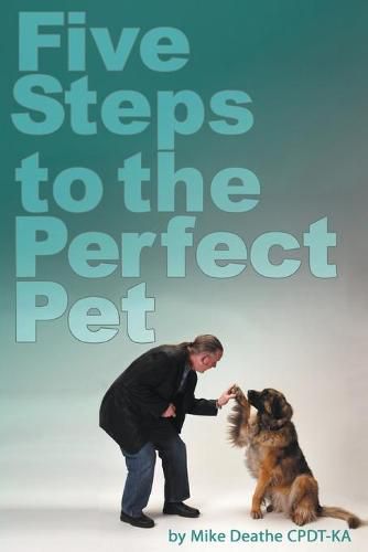 Cover image for Five Steps to the Perfect Pet