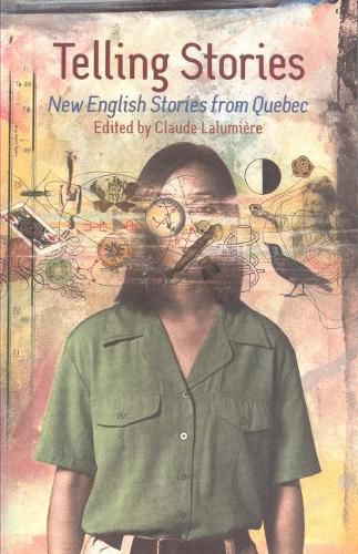 Cover image for Telling Stories: New English Stories from Quebec