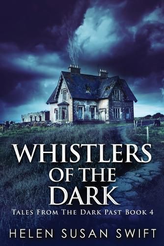 Whistlers Of The Dark: Large Print Edition