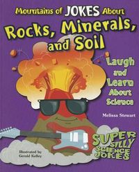 Cover image for Mountains of Jokes about Rocks, Minerals, and Soil: Laugh and Learn about Science